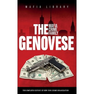 The Patriarca Mafia Crime Family: The Complete History of a New