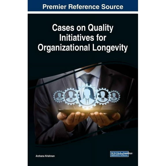 Cases on Quality Initiatives for Organizational Longevity (Hardcover)