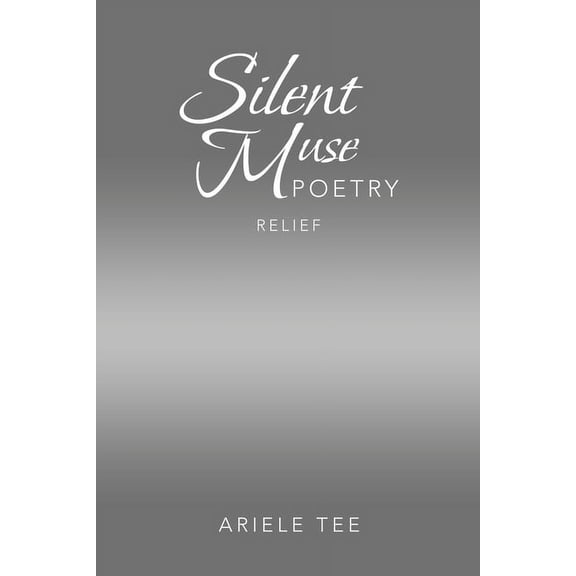 Silent Muse Poetry: Relief (Paperback)