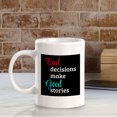 thumbnail image 5 of Bad Decisions Make Good Stories 11oz Ceramic Coffee Mug | Funny Home & Office Cups, 5 of 8