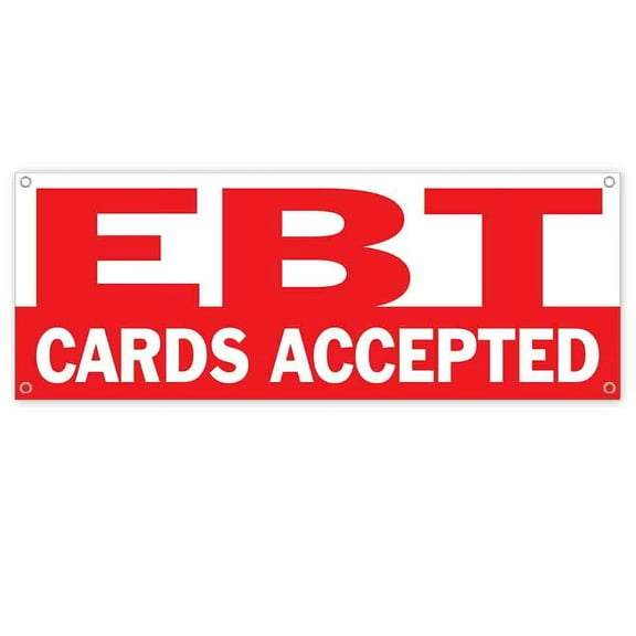 EBT Cards Accepted 13 oz Vinyl Banner With Metal Grommets