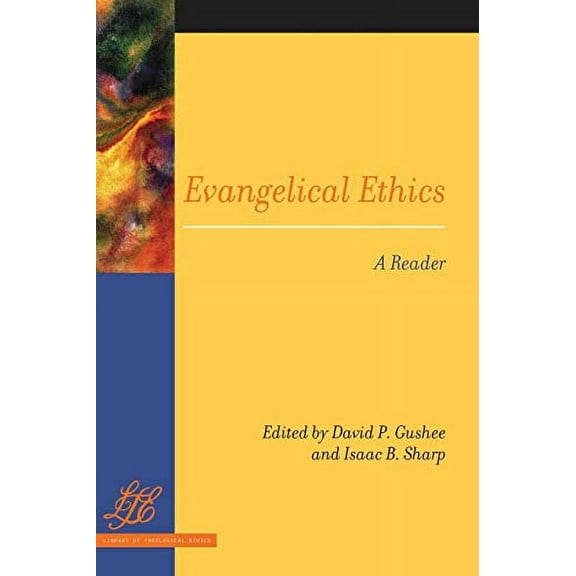 Evangelical Ethics: A Reader
