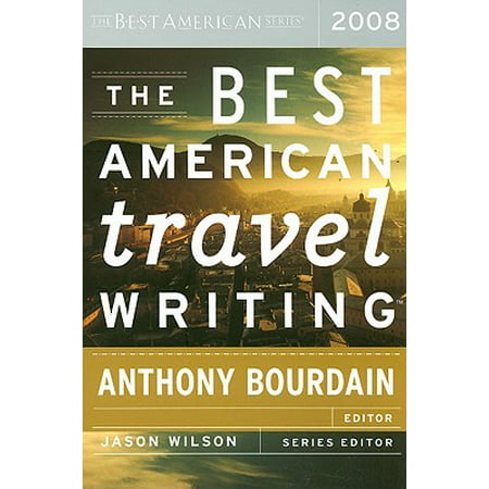 The Best American Travel Writing (2008) (Best American Shopping Websites)