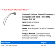 thumbnail image 2 of Camshaft Position Solenoid Connector - Compatible with 2015 - 2017 GMC Canyon 3.6L V6 2016, 2 of 2