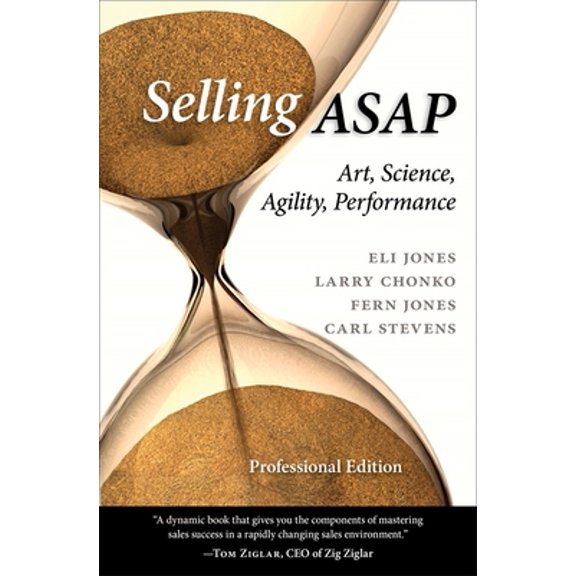 Pre-Owned Selling ASAP: Art, Science, Agility, Performance (Hardcover) 0807144274 9780807144275