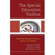 The Special Education Toolbox : Supporting Exceptional Teachers, Students, and Families (Hardcover)