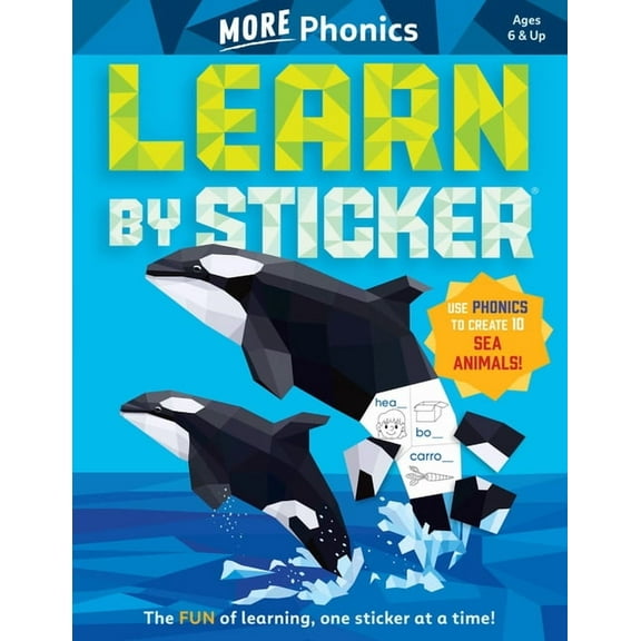 Learn by Sticker Learn by Sticker: More Phonics: Use Phonics to Create 10 Sea Animals!, Book 3, (Paperback)