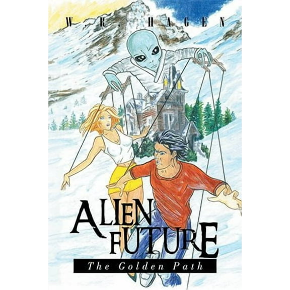 Alien Future: The Golden Path (Paperback)