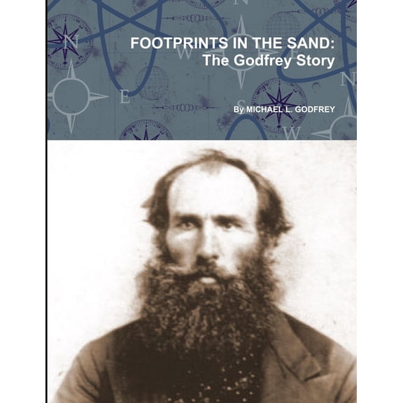 Footprints in the Sand: The Godfrey Story, (Paperback)