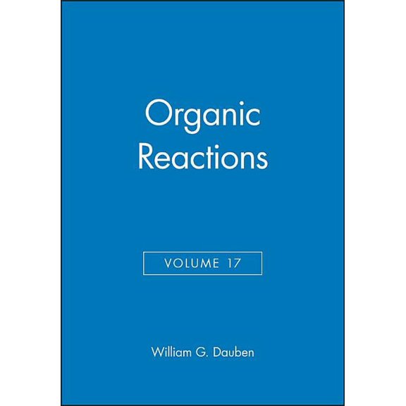 Organic Reactions Organic Reactions, Volume 17, Book 18, (Hardcover)
