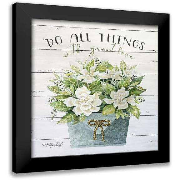Jacobs, Cindy 12x12 Black Modern Framed Museum Art Print Titled - Do All Things with Great Love