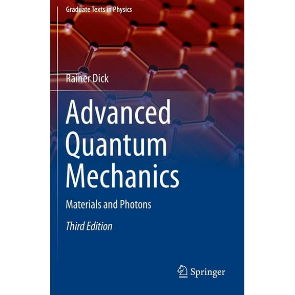 Graduate Texts in Physics Advanced Quantum Mechanics: Materials and Photons, (Paperback)