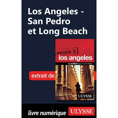 Los Angeles - San Pedro et Long Beach - eBook