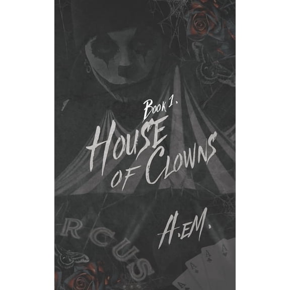 Hunt Trilogy House of Clowns: Romance, Thriller, Mystery, Horror, Book 1, (Paperback)