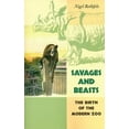 thumbnail image 3 of Sauvages et Animaux : la Naissance du Zoo Moderne (Animaux, Histoire, Culture), 3 of 3