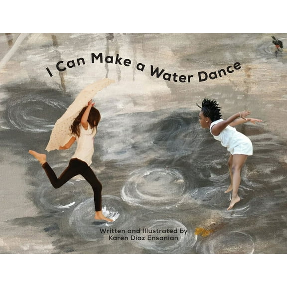 I Can Make a Water Dance, (Paperback)