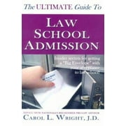 The Ultimate Guide to Law School Admission: Insider Secrets for Getting a Big Envelope with Your Acceptance to Law School! [Paperback - Used]