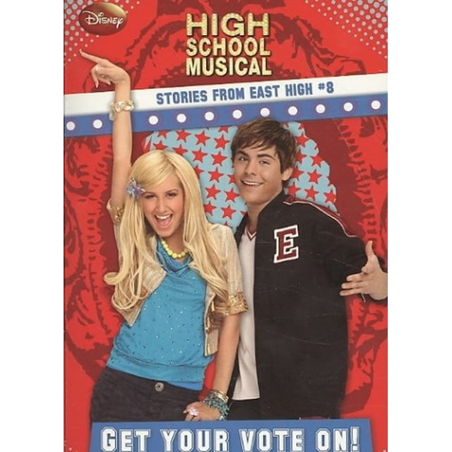 Obtenez Votre Vote Disney Lycée Musical (Disney Lycée Musical : Histoires de East High)