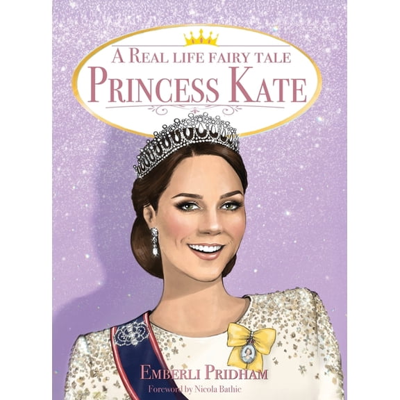 A Real Life Fairy Tale A Real Life Fairy Tale Princess Kate, Book 4, (Hardcover)