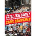 thumbnail image 1 of Total Insecurity: The Myth of American Omnipotence, 1 of 2