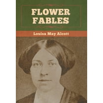 Flower Fables, (Hardcover)