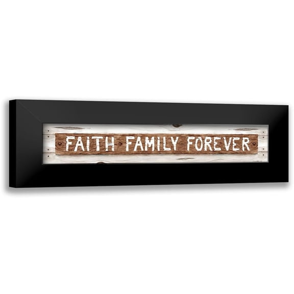 Halm, Carol 14x6 Black Modern Framed Museum Art Print Titled - Faith Family Forever