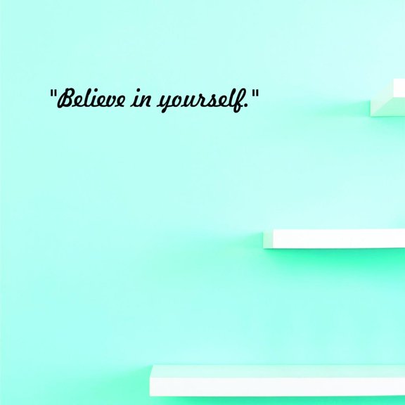 Custom Decals Believe In Yourself. Wall Art Size: 6 X 20 Inches Color: Black