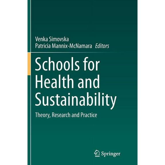 Schools for Health and Sustainability: Theory, Research and Practice, (Paperback)