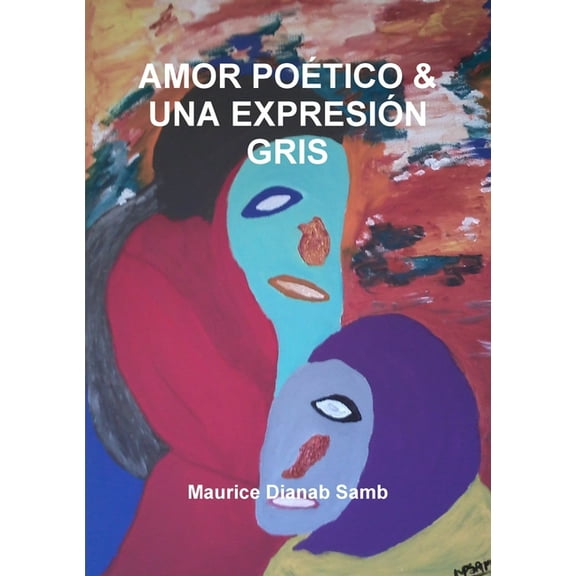 Amor Poético & Una Expresión Gris, (Paperback)