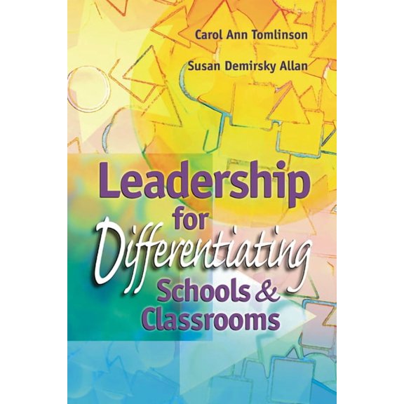 Leadership for Differentiating Schools and Classrooms, (Paperback)