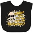 thumbnail image 3 of Inktastic Dad You Put My Cape on Backwards&reg; Boys or Girls Baby Bib, 3 of 4