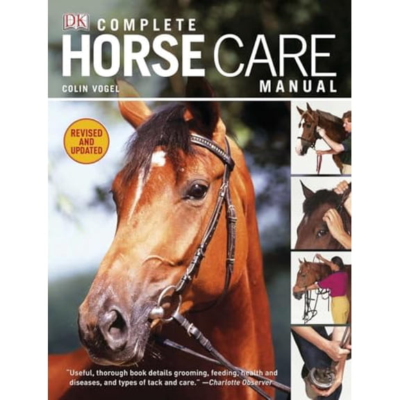 Pre-Owned Complete Horse Care Manual (Hardcover) 0756671604 9780756671600