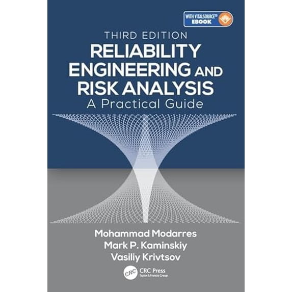 Pre-Owned Reliability Engineering and Risk Analysis: A Practical Guide, Third Edition, 9781498745871, 1498745873, Hardcover, 3 edition