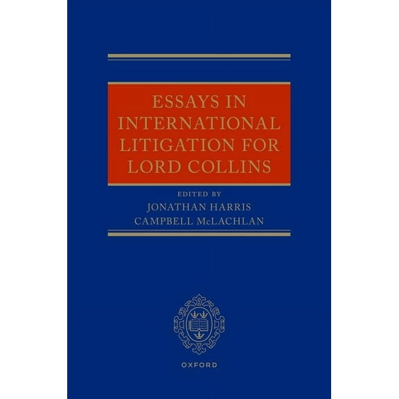 Essays in International Litigation for Lord Collins, (Hardcover)