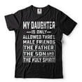 thumbnail image 2 of Men's Funny Shirt My Daughter Is Only Allowed Three Male Friends Shirt Fathers Day Funny Tee (4X-Large Military Green), 2 of 6
