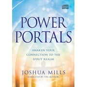 Power Portals : Awaken Your Connection to the Spirit Realm (CD-Audio)