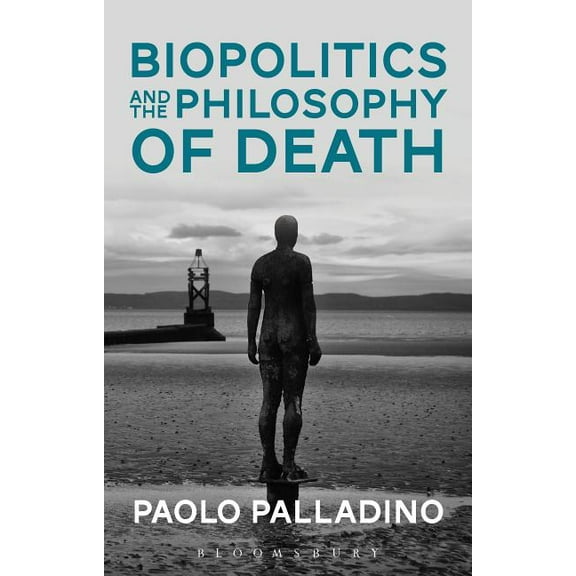 Biopolitics and the Philosophy of Death, (Paperback)