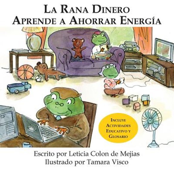 La Rana Dinero Aprende a Ahorrar Energía (Paperback) by Leticia Colon De Mejias