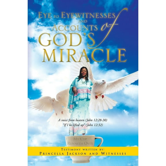 Eye to Eyewitnesses and Accounts of God's Miracle, (Paperback)