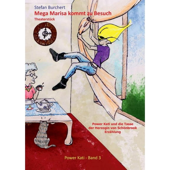 Mega Marisa kommt zu Besuch/ Power Kati und die Tasse der Herzogin von SchÃ¶nbrook, (Paperback)