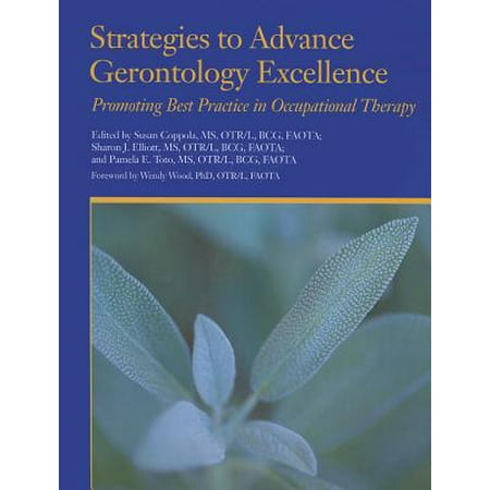 Strategies to Advance Gerontology Excellence; Promoting Best Practicve in Occupational (Best Occupational Therapy Schools In New York)