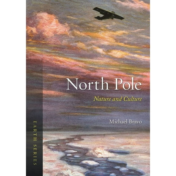 Earth: North Pole : Nature and Culture (Paperback)