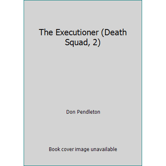 Pre-Owned The Executioner (Death Squad, 2) (Paperback) 0523410662 9780523410661