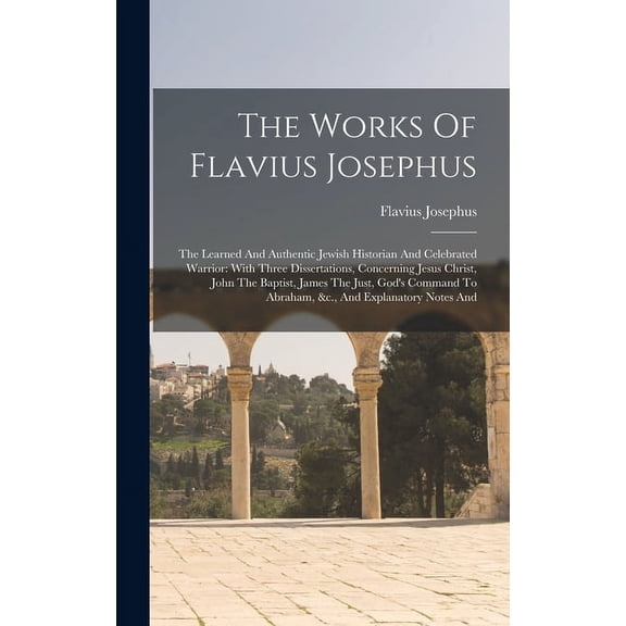 The Works Of Flavius Josephus (Hardcover)