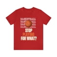 thumbnail image 2 of DJH Apparel | Stop Playing For What? Basketball Unisex Sports Tshirt, 2 of 6