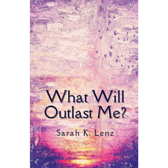What Will Outlast Me?, (Paperback)