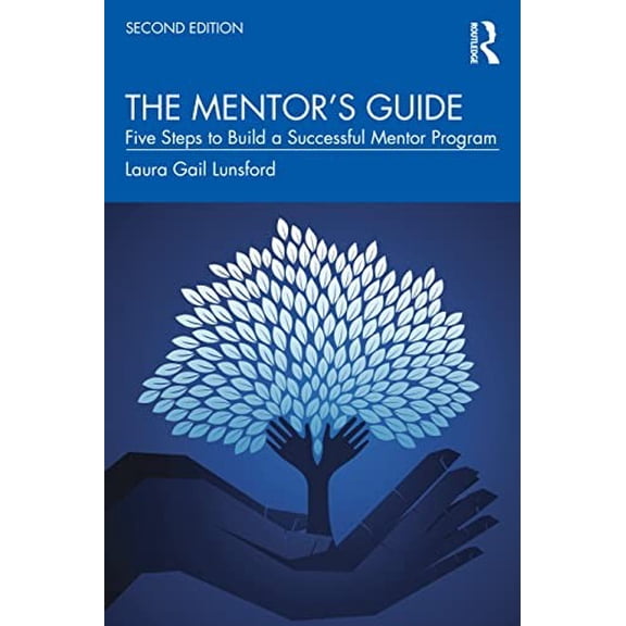 Pre-Owned The Mentors Guide: Five Steps to Build a Successful Mentor Program Paperback
