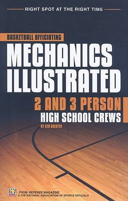 Pre-Owned Basketball Officiating Mechanics Illustrated 2 and 3 Person High School Crews (Paperback) 1582081190 9781582081199