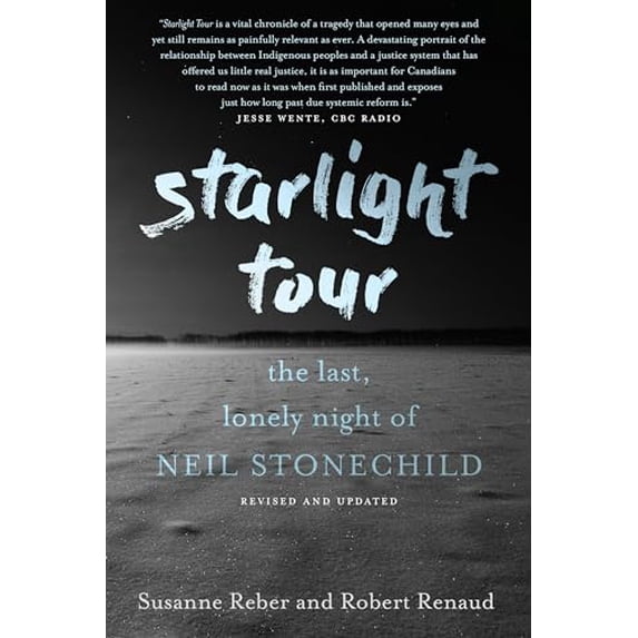 Pre-Owned Starlight Tour: The Last, Lonely Night of Neil Stonechild (Paperback) 0735277508 9780735277502