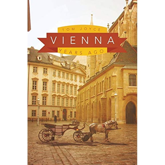 Pre-Owned Vienna: Years Ago, 9781496954428, 1496954424, Paperback,